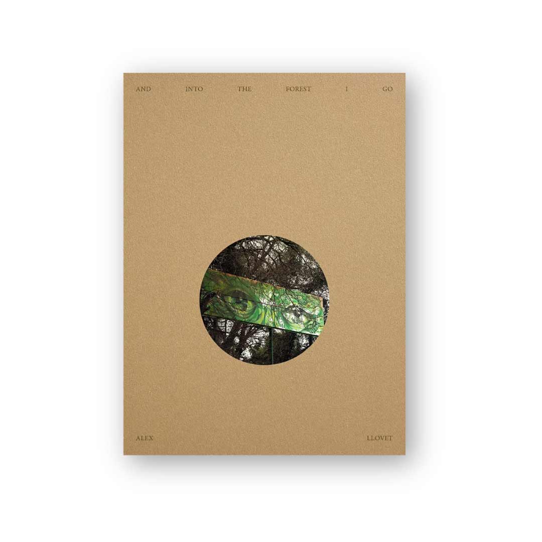 and into the forest i go di Alex Llovet edito da ediciones posibles